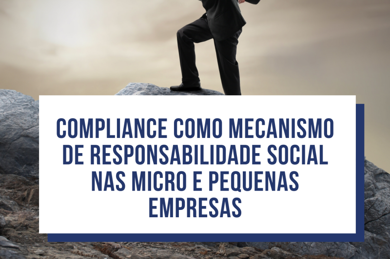 Compliance como Mecanismo de responsabilidade social nas micro e pequenas empresas.