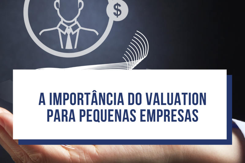 A importância do Valuation para Pequenas Empresas